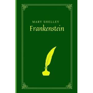 Frankenstein by Mary Shelley -- Mary Shelley